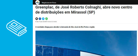 Greenplac, de José Roberto Colnaghi, abre novo centro de distribuições em Mirassol (SP)